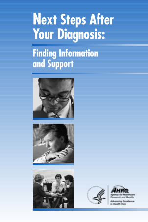101477940-next-steps-after-your-diagnosis-finding-information-and-support-ahrq