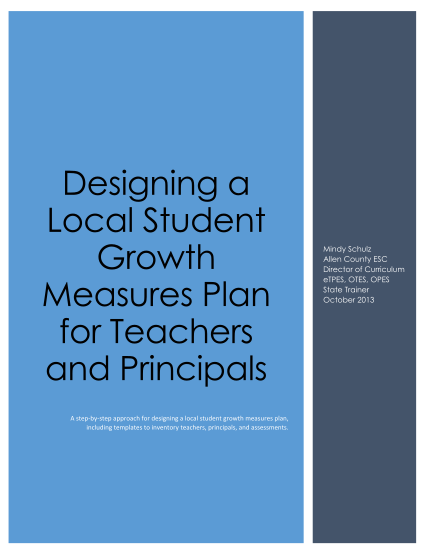 102243562-designing-a-local-student-growth-measures-plan-for-teachers-and-principals-mindy-schulz-allen-county-esc-director-of-curriculum-etpes-otes-opes-state-trainer-october-2013-allencountyesc