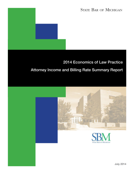 102998571-2014-economics-of-law-practice-attorney-income-billing-rate-summary-report-2014-economics-of-law-practice-attorney-income-billing-rate-summary-report-michbar