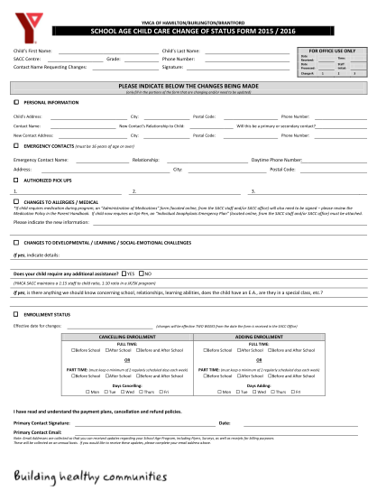 104380027-ymca-of-hamiltonburlingtonbrantford-school-age-child-care-change-of-status-form-2015-2016-childs-first-name-childs-last-name-sacc-centre-grade-for-office-use-only-date-received-date-processed-phone-number-contact-name-requesting