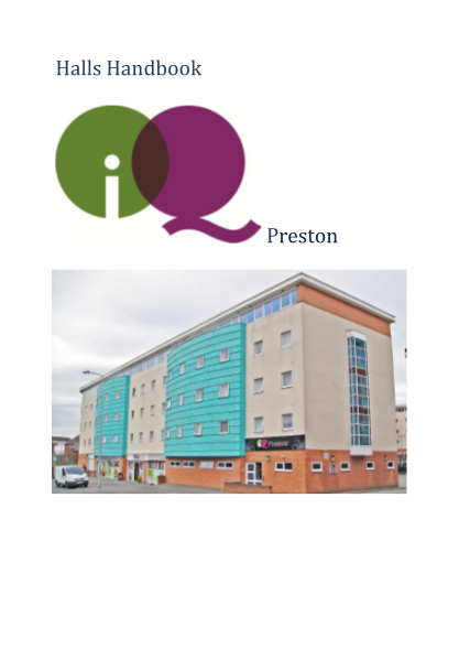 106409366-halls-handbook-preston-iq-preston-a-warm-welcome-to-uclan-and-to-iq-preston-from-the-iq-management-team-we-hope-you-enjoy-your-time-here-and-that-it-will-be-as-rewarding-as-possible