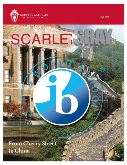 107041504-fall-2009-scarletgray-from-cherry-street-to-china-fall-2009-cchs-alumni-magazine-whats-inside-feature-story-12-launch-of-the-ib-programme-milestones-2-updates-and-success-stories-alumni-news-4-6-8-9-10-14-reunion-review-class-acts-bab
