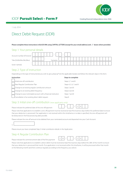 108531700-ioof-pursuit-select-form-f-1-july-2014-direct-debit-request-ddr-please-complete-these-instructions-in-black-ink-using-capital-letters-except-for-your-email-address-and-3-boxes-where-provided