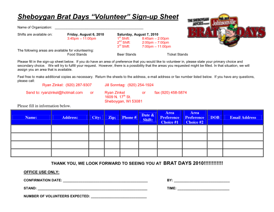 121294104-sheboygan-brat-days-volunteer-signup-sheet-name-of-organization-shifts-are-available-on-friday-august-6-2010-345pm-1100pm-saturday-august-7-2010-st-1-shift-845am-200pm-nd-2-shift-200pm-700pm-rd-3-shift-700pm-1100pm-the