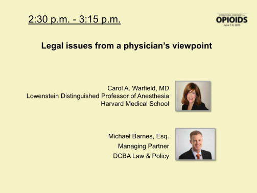 123120718-legal-issues-with-opioids-a-physicians-view-international-opioidconference