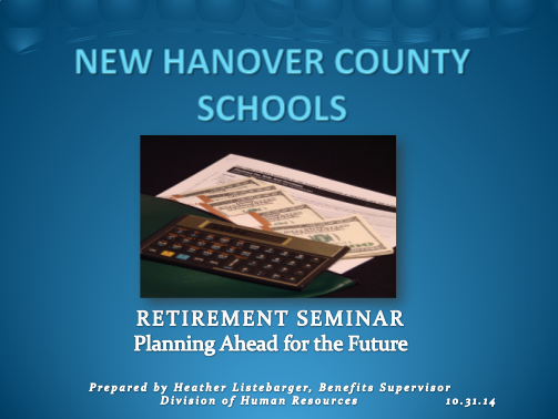 129507318-retirement-powerpoint-presentation-new-hanover-county-schools-nhcs