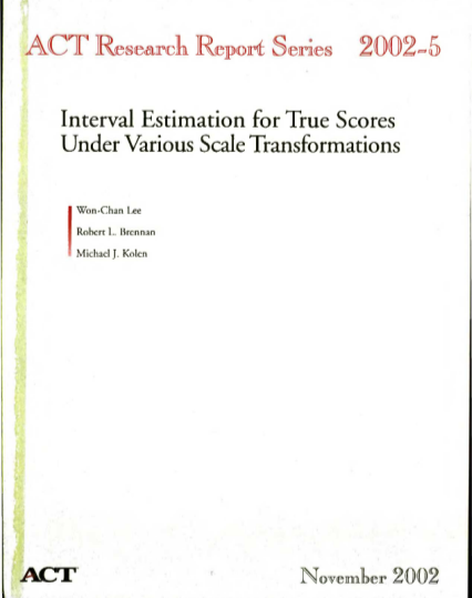 12969667-interval-estimation-for-true-scores-under-various-scale-transformations-act-research-report-series-act