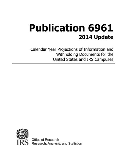 129940149-publication-6961-rev-7-2015-calendar-year-projections-of-information-and-withholding-documents-for-the-united-states-and-irs-campuses-irs