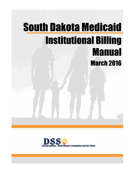 130015487-south-dakota-medicaid-institutional-billing-manual-march-2016-south-dakota-medicaid-institutional-billing-manual-march-2016-important-contact-information-telephone-service-unit-for-claim-inquiries-in-state-providers-18004527691-out-of