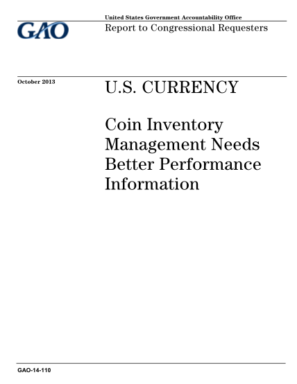 130028386-gao-14-110-us-currency-coin-inventory-management-needs-gao