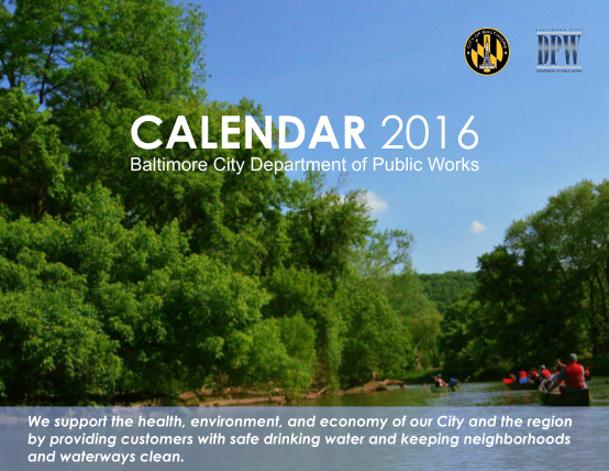 130058090-calendar-public-works-2016-baltimore-city-department-of-cover-we-support-the-health-environment-and-economy-of-our-city-and-the-region-by-providing-customers-with-safe-drinking-water-and-keeping-neighborhoods-and-waterways-clean