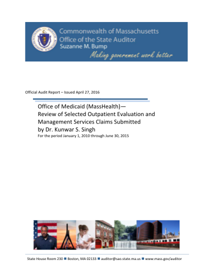 130180161-2016-1374-3m4-office-of-medicaid-masshealth-review-of-selected-outpatient-evaluation-and-management-services-claims-submitted-by-dr-kunwar-s-singh-audit-reports-2016-mass