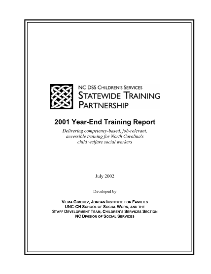 15523615-2001-year-end-training-report-delivering-competency-based-job-relevant-accessible-training-for-north-carolinas-child-welfare-social-workers-july-2002-developed-by-vilma-gimenez-jordan-institute-for-families-unc-ch-school-of-social-wor