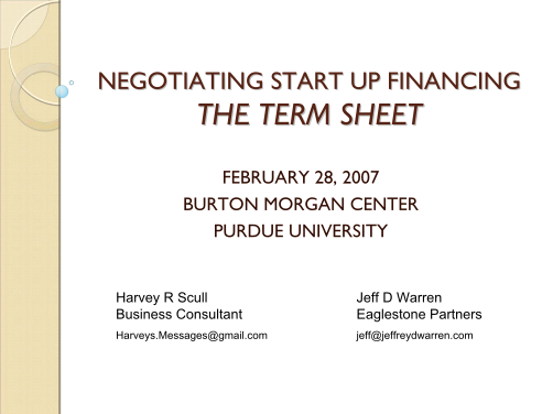 16154221-negotiating-start-up-financing-the-term-sheet-purdue-university-purdue