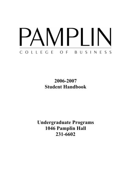 1728432-2006-2007-student-handbook-undergraduate-programs-1046-pamplin-hall-231-6602-pamplin-college-of-business-organizational-chart-college-address-pamplin-college-of-business-0209-virginia-tech-blacksburg-va-24061-internet-address-cob