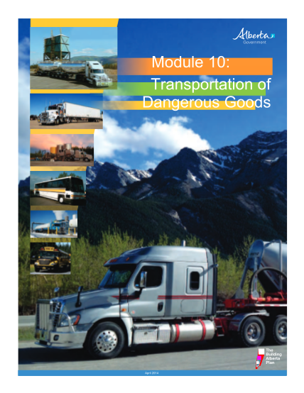 18914329-module-10-transportation-of-dangerous-goods-april-2014-module-10-dangerous-goods-module-contents-2-module-10-aims-to-provide-carriers-with-information-about-the-safe-transportation-of-dangerous-goods-transportation-alberta