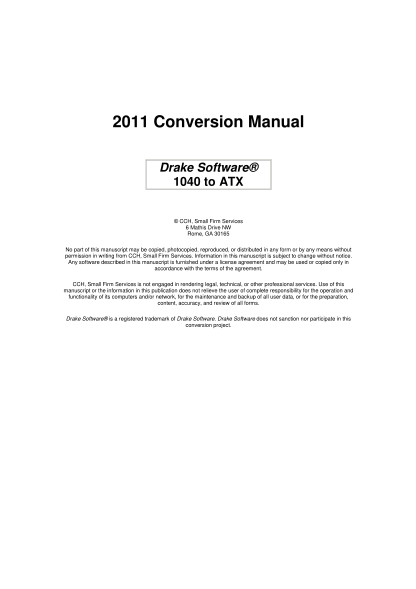 1911208-2011-conversion-manual-drake-software-1040-to-atx-cch-small-firm-services-6-mathis-drive-nw-rome-ga-30165-no-part-of-this-manuscript-may-be-copied-photocopied-reproduced-or-distributed-in-any-form-or-by-any-means-without-permission-in