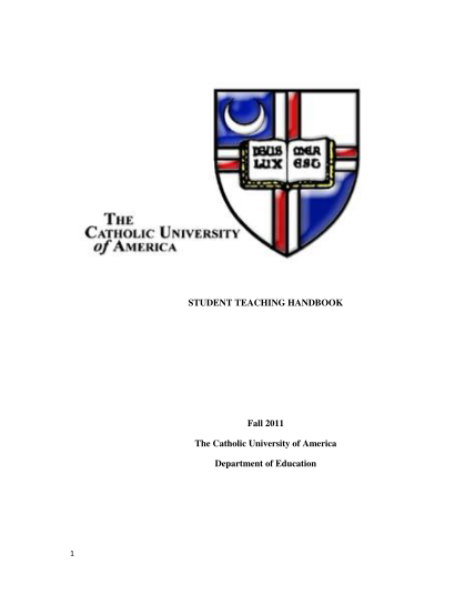 25698450-student-teaching-handbook-fall-2011-the-catholic-university-of-america-department-of-education-1-table-of-contents-page-1-cover-page-2-table-of-contents-4-welcome-letter-to-candidates-5-program-philosophy-8-expectations-of-student-tea