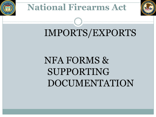 260081012-importsexports-nfa-forms-supporting-documentation-atf