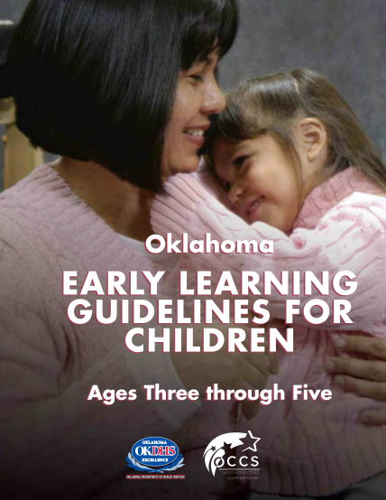 260385434-oklahoma-early-learning-guidelines-for-children-ages-three-through-five-a-set-of-guidelines-for-childrens-early-learning-that-help-to-build-greater-learning-later-in-life-okdhs