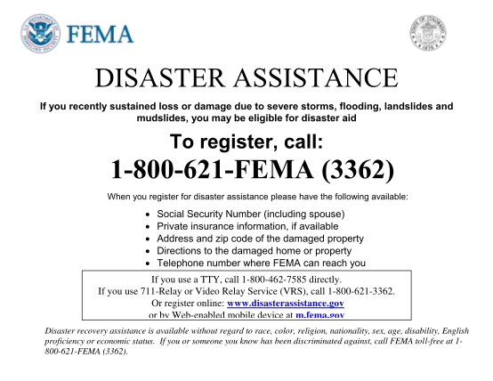 262309089-disaster-assistance-if-you-recently-sustained-loss-or-damage-due-to-severe-storms-flooding-landslides-and-mudslides-you-may-be-eligible-for-disaster-aid-to-register-call-1800621fema-3362-when-you-register-for-disaster-assistance