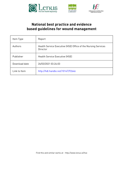 280671515-national-best-practice-and-evidence-based-guidelines-for-wound-management-item-type-report-authors-health-service-executive-hse-office-of-the-nursing-services-director-publisher-health-service-executive-hse-downloaded-22mar2016-011756