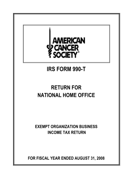 28373329-irs-form-990-t-irs-form-990-return-for-return-for-national-home-office-national-home-office-only-exempt-organization-business-income-tax-return-return-of-organization-exempt-from-income-tax-for-fiscal-year-endedaugust-31-2008-for-fisc