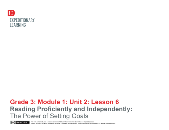 284390430-grade-3-module-1-unit-2-lesson-6-reading-proficiently-and-independently-the-power-of-setting-goals-this-work-is-licensed-under-a-creative-commons-attributionnoncommercialsharealike-3