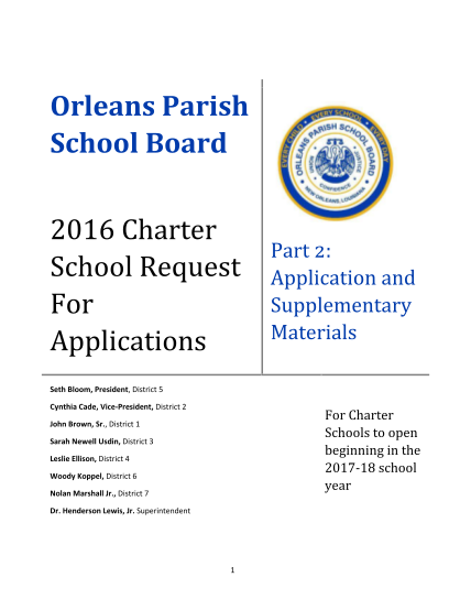 289312678-orleans-parish-school-board-2016-charter-school-request-for-applications-part-2-application-and-supplementary-materials-seth-bloom-president-district-5-cynthia-cade-vicepresident-district-2-for-charter-schools-to-open-beginning-in-the