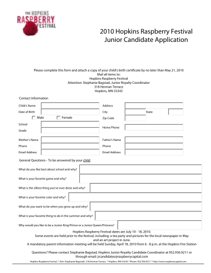 290161458-2010-hopkins-raspberry-festival-junior-candidate-application-please-complete-this-form-and-attach-a-copy-of-your-child-s-birth-certificate-by-no-later-than-may-21-2010-mail-all-items-to-hopkins-raspberry-festival-attention-stephanie