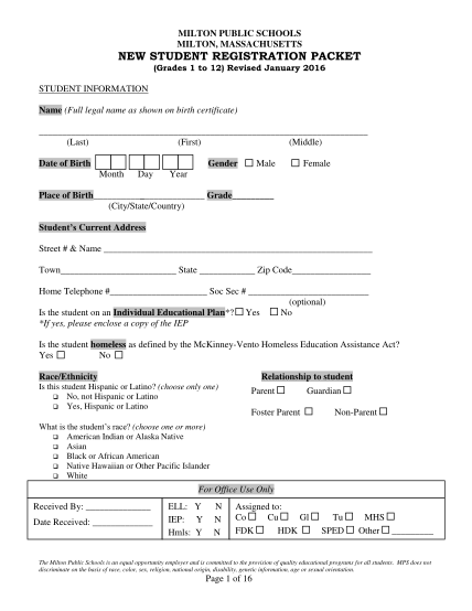 300924365-milton-public-schools-milton-massachusetts-new-student-registration-packet-grades-1-to-12-revised-january-2016-student-information-name-full-legal-name-as-shown-on-birth-certificate-last-first-middle-date-of-birth-gender-month