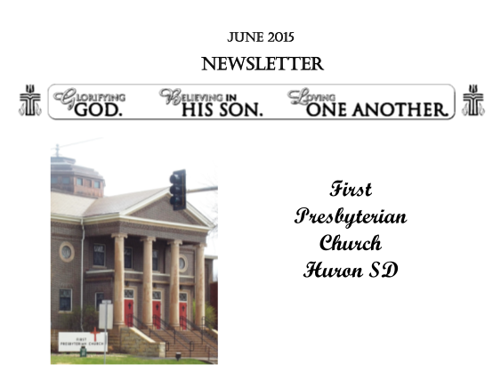 306260522-june-2015-newsletter-first-presbyterian-church-huron-sd-weve-got-mail-thank-you-so-much-for-choosing-me-for-the-church-scholarship