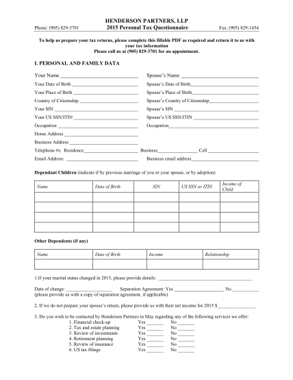 310817146-phone-905-8293701-henderson-partners-llp-2015-personal-tax-questionnaire-fax-905-8291454-to-help-us-prepare-your-tax-returns-please-complete-this-fillable-pdf-as-required-and-return-it-to-us-with-your-tax-information-please-call-us