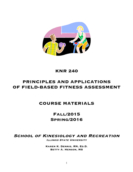 312146330-knr-240-principles-and-applications-of-fieldbased-fitness-assessment-course-materials-fall2015-spring2016-school-of-kinesiology-and-recreation-illinois-state-university-karen-k-castonline-ilstu