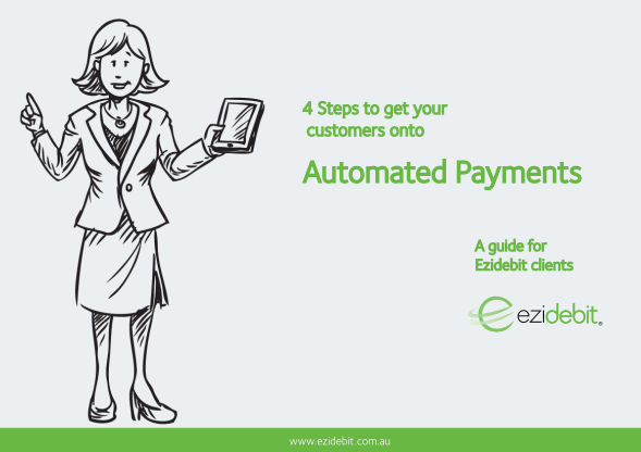 312720996-4-steps-to-get-your-customers-onto-automated-payments