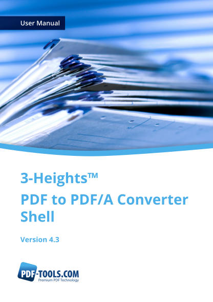 31727084-3-heights-pdf-to-pdfa-converter-shell-user-manual-documentation-for-the-3-heights-pdf-to-pdfa-converter-shell-a-high-quality-batch-tool-for-automated-pdf-to-pdfa-conversion-available-for-windows-linux-mac-and-other-platforms