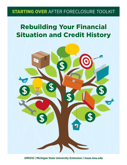 319364181-starting-over-after-foreclosure-toolkit-this-unit-focuses-on-developing-the-skills-to-reassess-your-financial-situation-and-improve-your-credit-history-even-though-foreclosure-can-negatively-influence-your-financial-situation-you-can