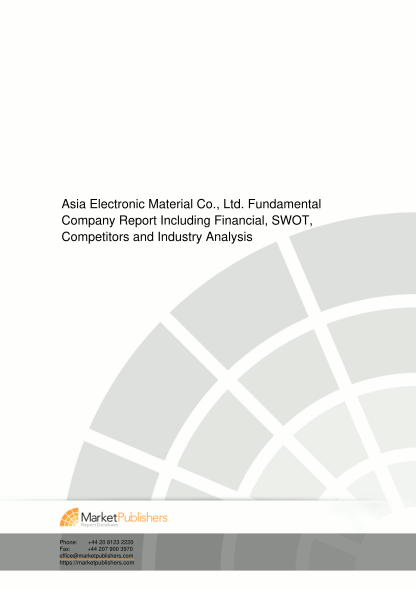 329487393-asia-electronic-material-co-ltd-fundamental-company-report-including-financial-swot-competitors-and-industry-analysis