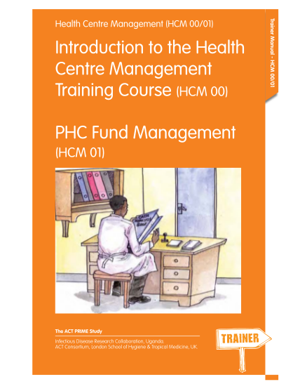 337816703-health-centre-management-module-00-01-intro-and-phc-funds-trainer-manual-health-centre-management-module-00-01-intro-and-phc-funds-trainer-manual-globalhealthtrials-tghn