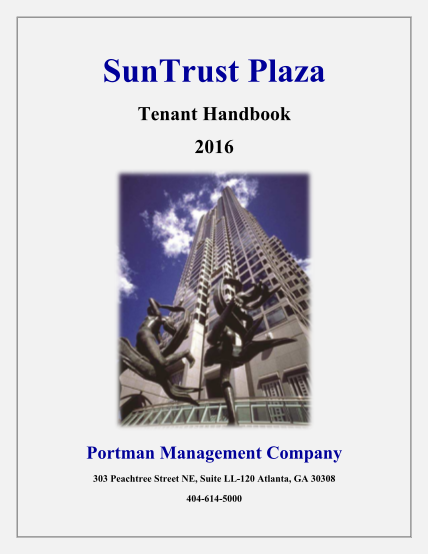 339436364-suntrust-plaza-tenant-handbook-2016-portman-management-company-303-peachtree-street-ne-suite-ll120-atlanta-ga-30308-4046145000-index-welcome-building-managementhours-building-hours-ampamp