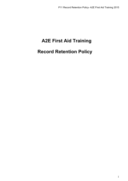 344470481-a2e-first-aid-training-record-retention-policy-march-2015-a2e-first-aid-training-record-retention-policy-march-2015-a2efirstaidtraining-co