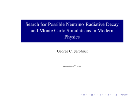 346684657-search-for-possible-neutrino-radiative-decay-and-monte-carlo-simulations-in-modern-physics-neutrino-ift-uni-wroc