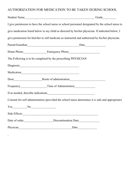 353671997-authorization-for-medication-to-be-taken-during-school-student-name-grade-i-give-permission-to-have-the-school-nurse-or-school-personnel-designated-by-the-school-nurse-to-give-medication-listed-below-to-my-child-as-directed-by-hisher