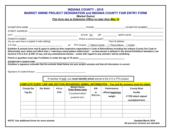 356403907-indiana-county-2016-market-swine-project-designation-and-indiana-county-fair-entry-form-market-swine-this-form-due-to-extension-office-no-later-than-may-14-exhibitor-s-name-phone-exhibitor-number-street-address-city-state-pa-parents
