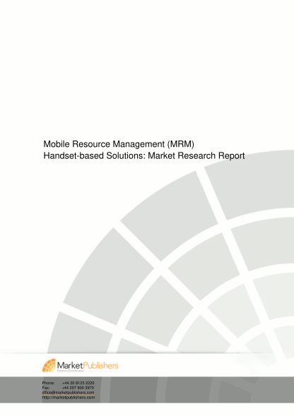 36824387-mobile-resource-management-mrm-handset-based-solutions-market-research-report-market-research-report