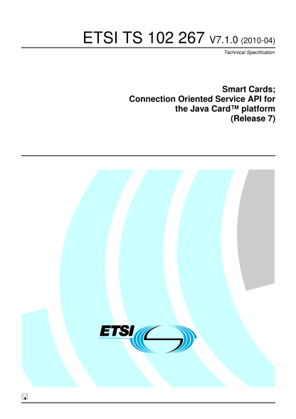 38003862-ts-102-267-v710-smart-cards-connection-oriented-service-api-for-the-java-card-platform-release-7-ts-102-267-v710-etsi