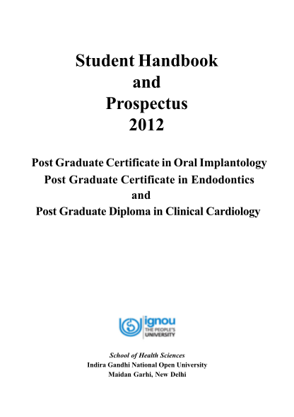 38153085-student-handbook-and-prospectus-2012-post-graduate-certificate-in-oral-implantology-post-graduate-certificate-in-endodontics-and-post-graduate-diploma-in-clinical-cardiology-school-of-health-sciences-indira-gandhi-national-open-univer