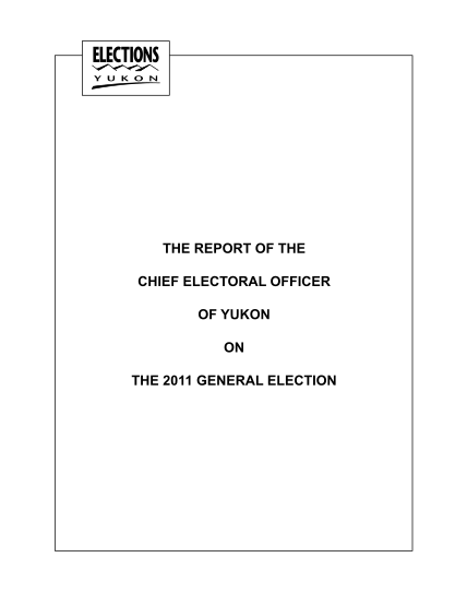 381556028-elections-yukon-2011-report-eng-electionsyukon-gov-yk