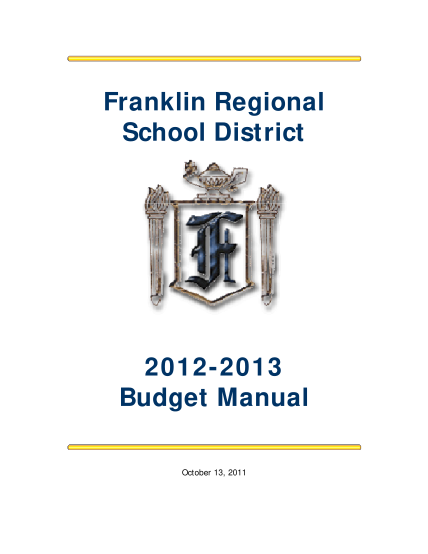 38172901-franklin-regional-school-district-20122013-budget-manual-october-13-2011-table-of-contents-mission-1-budget-procedures-franklinregional-k12-pa