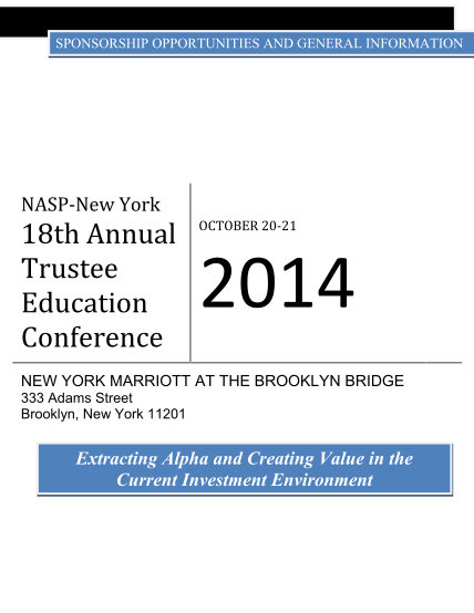 383915008-sponsorship-opportunities-and-general-information-naspnew-york-18th-annual-trustee-education-conference-october-2021-2014-new-york-marriott-at-the-brooklyn-bridge-333-adams-street-brooklyn-new-york-11201-extracting-alpha-and-creating